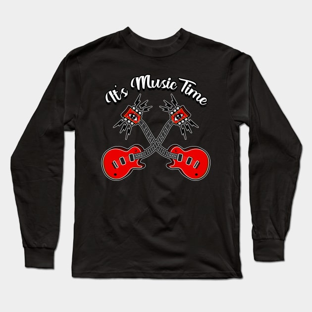 Guitar It's Music Time Long Sleeve T-Shirt by letnothingstopyou